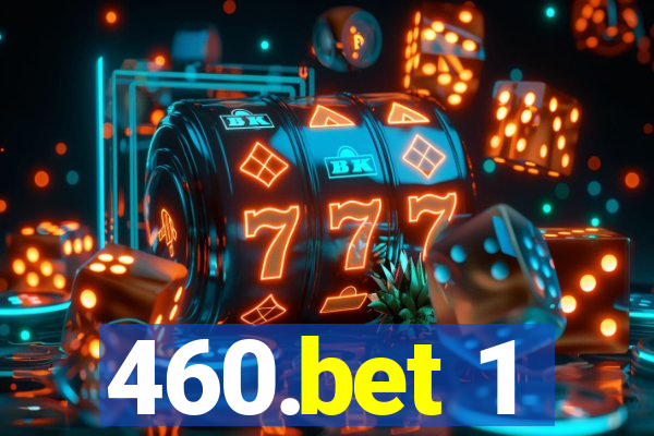 460.bet 1